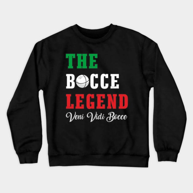 Bocce The Bocce Legend Bocce Player Crewneck Sweatshirt by FloraLi